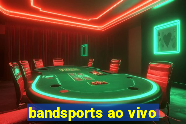 bandsports ao vivo